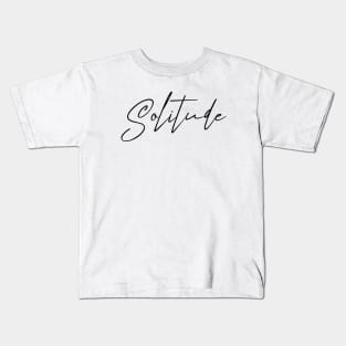 Solitude Kids T-Shirt